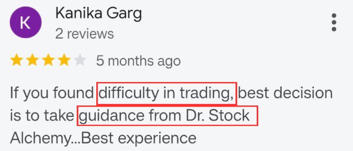 4-star review from Kanika Garg: if you find trading difficult, take guidance from Dr. Stock Alchemy.