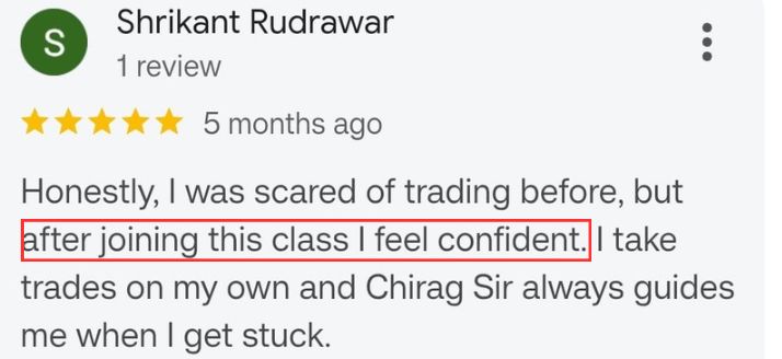 5-star review from Shrikant Rudrawar: was scared of trading before; feels confident after the class and the mentor guides when stuck.